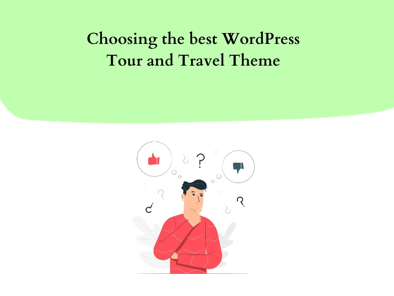 How to choose WordPress theme that Justifies your Tour Website?